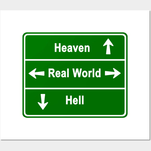HEAVEN,REAL WORLD & HELL Wall Art by NewSignCreation